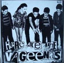 The Vageenas : Here are the Vageenas